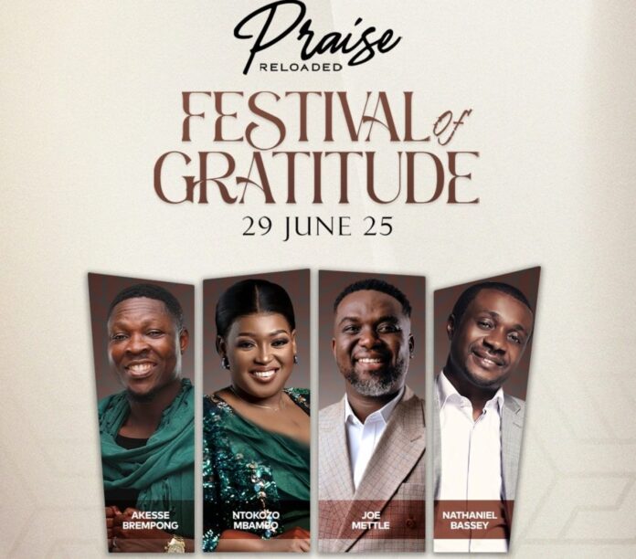 raise Reloaded 2025, Festival of Gratitude, Akesse Brempong, Ntokozo Mbambo, Joe Mettle, Nathaniel Bassey