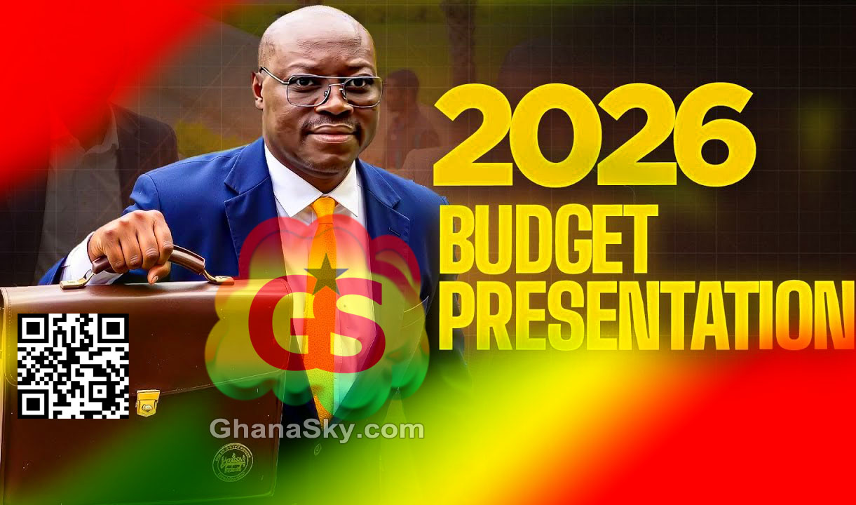 Ghana Finance Minister, Dr Cassiel Ato Forson, Ghana 2026 Budget